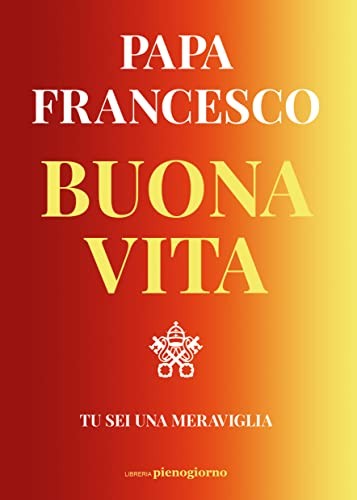 Buona vita sei una - buona,