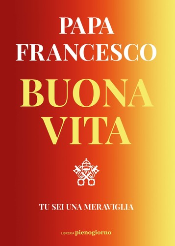 Buona vita sei una - vita.,